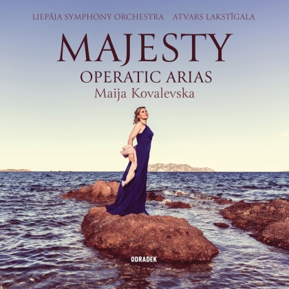 Maija Kovalevska, Atvars Lakstigala & Liepaja Symphony Orchestra - Majesty - Operatic Arias