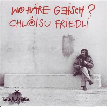 Chlöisu Friedli - Wohäre Geisch? (2019 Edition, 2019 Reissue, LP)