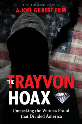 Trayvon Hoax - Unmasking The Witness Fraud That