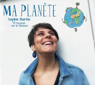 Sophie Martin & Stratus Sur Le Plateau - Ma Planète