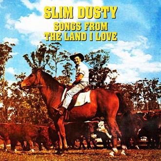 Slim Dusty - Songs From The Land I Love