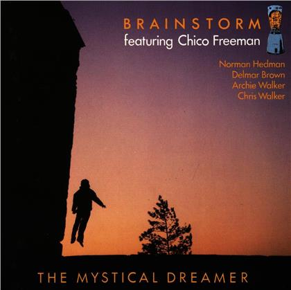 Chico Freeman (Brainstorm) - Mystical Dreamer (2011 Reissue)
