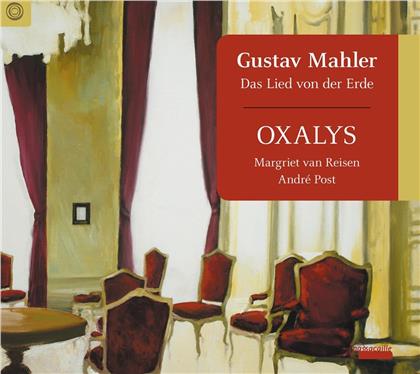 Oxalys & Gustav Mahler (1860-1911) - Das Lied Von Der Erde