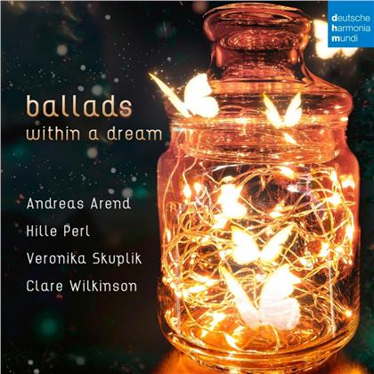 Hille Perl, Andreas Arend & + - Ballads within a Dream