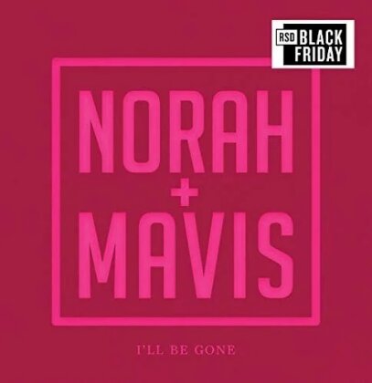 Norah Jones & Mavis Staples - I'll Be Gone (Black Friday, 7" Single)