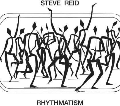 Steve Reid - Rhythmatism (2019 Reissue)