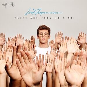 Lost Frequencies - Alive & Feeling Fine