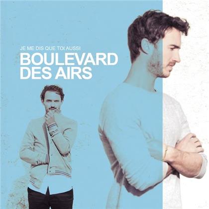 Boulevard Des Airs - Je me dis que toi aussi (Edition Collector Limitée)