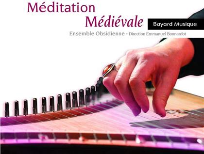 Emmanuel Bonnardot & Ensemble Obsidienne - Meditation Medievale
