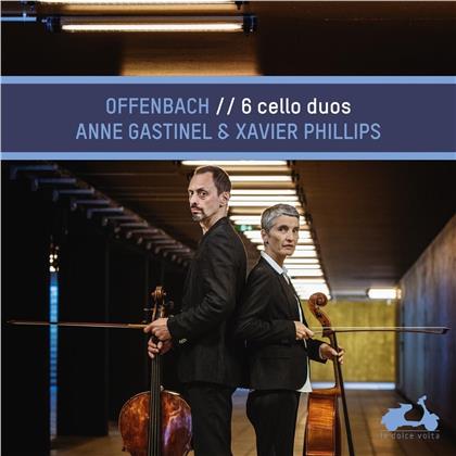 Jacques Offenbach (1819-1880), Anne Gastinel & Xavier Phillips - 6 Cello Duos