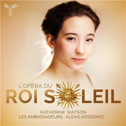 Katherine Watson, Les Ambassadeurs, Alexis Kossenko, Jean Baptiste Lully (1632-1687), … - L'Opera Du Roi Soleil