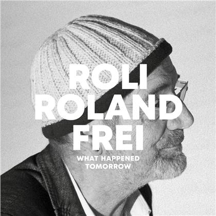 Roli Roland Frei - What Happened Tomorrow (2 CDs)
