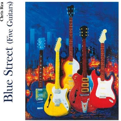 Chris Rea - Blue Street - Five Guitars (2019 Reissue)