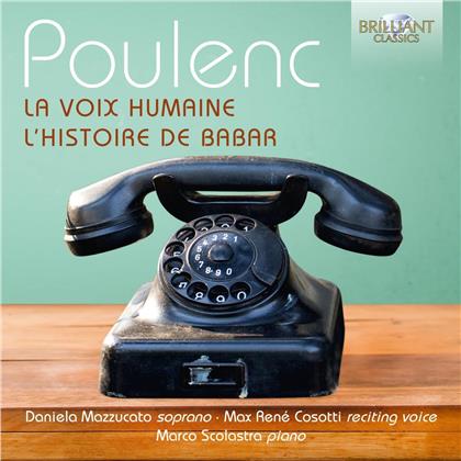 Francis Poulenc (1899-1963), Max-René Cosotti, Daniela Mazzucato & Marco Scolastra - La Voix Humaine. L'Histoire de Babar