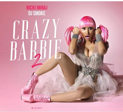 DJ Smoke - Crazy Barbie Vol.2 - Nicki Minaj Mixtape