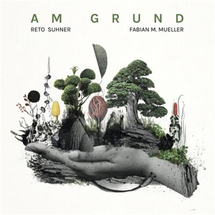 Reto Suhner & Fabian M. Müller - Am Grund - (LP) (LP)