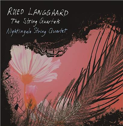 Nightingale String Quartet & Rued Langgaard (1893-1952) - String Quartets