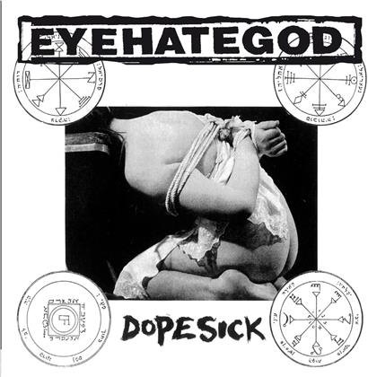 Eyehategod - Dopesick (2019 Reissue)