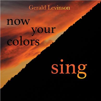Frankfurt Radio Symphony, Gerald Levinson & Hugh Wolff - Now Your Colors Sing