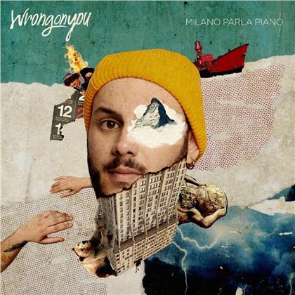 Wrongonyou - Milano Parla Piano