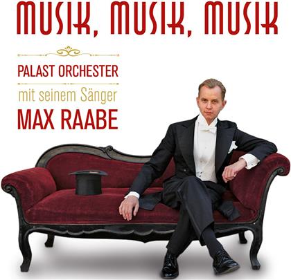 Max Raabe & Palast Orchester - Musik, Musik, Musik