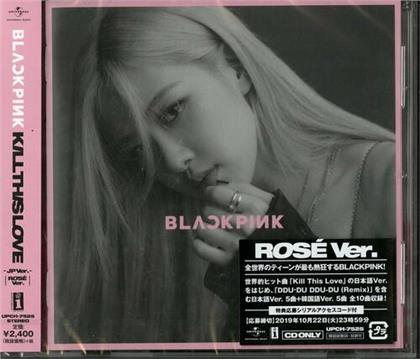 Blackpink (K-Pop) - Kill This Love (Rose Version, Japan Edition, Limited Edition)