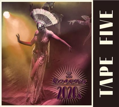 Tape Five - Roaring 2020S