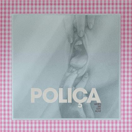 Polica - When We Stay Alive (LP)