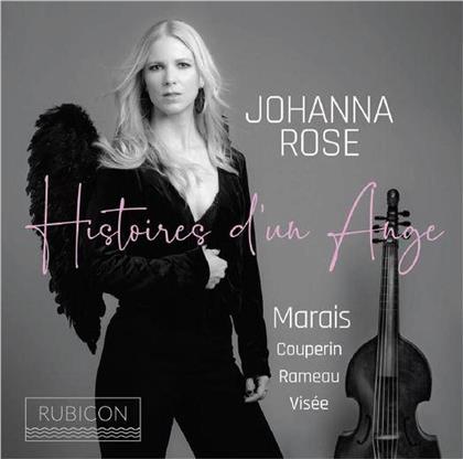 Johanna Rose, Marin Marais (1656-1728), François Couperin Le Grand (1668-1733) & Jean-Philippe Rameau (1683-1764) - Histoires D'Un Ange