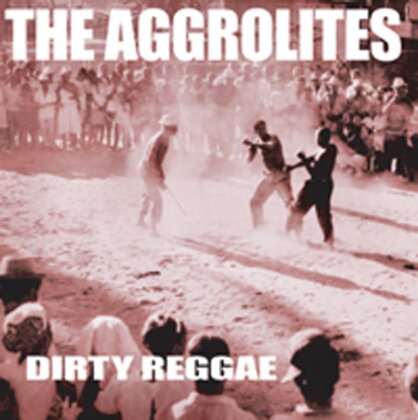 The Aggrolites - Dirty Reggae (2019 Reissue, LP)
