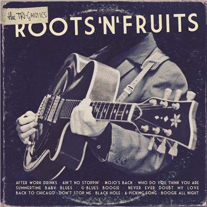 Tri-Gantics - Roots 'N' Fruits