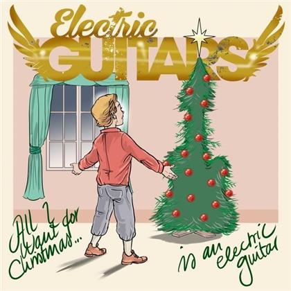 Electric Guitars - All I Want For Christmas (Red Vinyl, 7" Single)