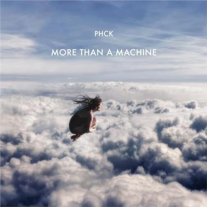 PHCK - More Than A Machine (LP)