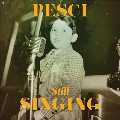 Joe Pesci - Pesci... Still Singing