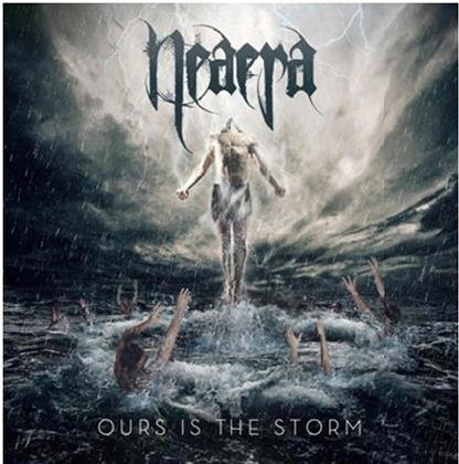 Neaera - Ours Is The Storm (2019 Reissue, LP)