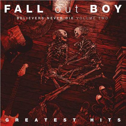 Fall Out Boy - Believers Never Die 2 - Greatest Hits