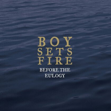 Boysetsfire - Before The Eulogy (2019 Reissue, Gold & Blue Vinyl, 2 LPs)