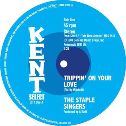 The Staple Singers - Trippin' On Your Love (7" Single)
