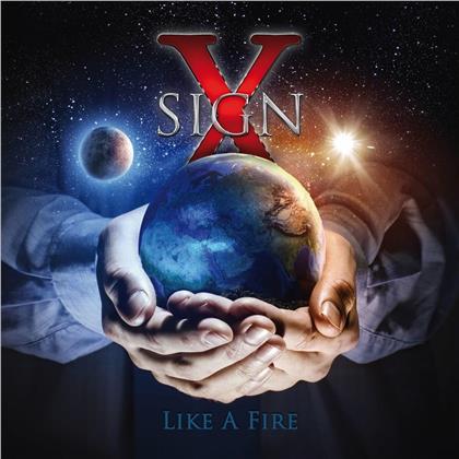 Sign X - Like A Fire