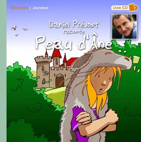 Daniel Prévost - raconte Peau D'Ane CD + Libro