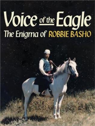 Basho, Robbie - Voice Of The Eagle: The Enigma Of Robbie Basho