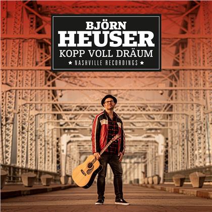 Björn Heuser - Kopp Voll Dräum