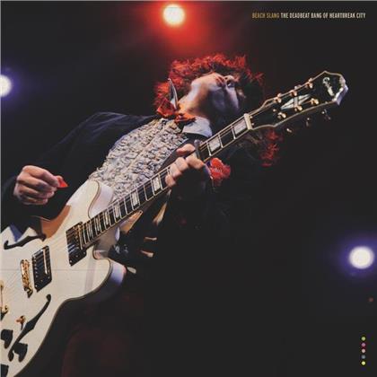 Beach Slang - The Deadbeat Bang Of Heartbreak City