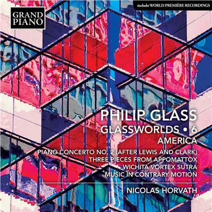 Philip Glass (*1937) & Nicolas Horvath - Glassworlds 6: America