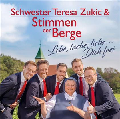 Stimmen Der Berge & Schwester Teresa Zukic - Lebe, Lache, Liebe...Dich Frei