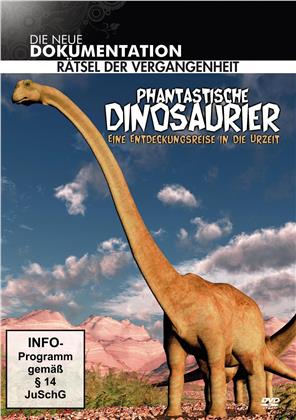 Phantastische Dinosaurier - Eine Entdeckungsreise in die Urzeit