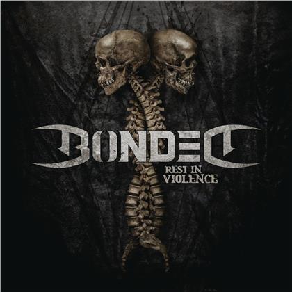 Bonded - Rest In Violence