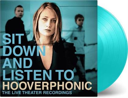 Hooverphonic - Sit Down And Listen To (Gatefold, 2019 Reissue, Édition Limitée, Turquoise Vinyl, 2 LP)