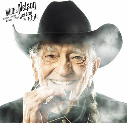 Willie Nelson - Sometimes Even I Can Get Too High/It's All Going To Pot (Black Friday 2019, 7" Single)