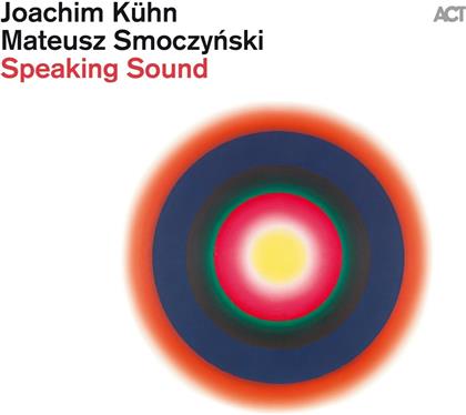 Joachim Kühn & Mateusz Smoczynski - Speaking Sound